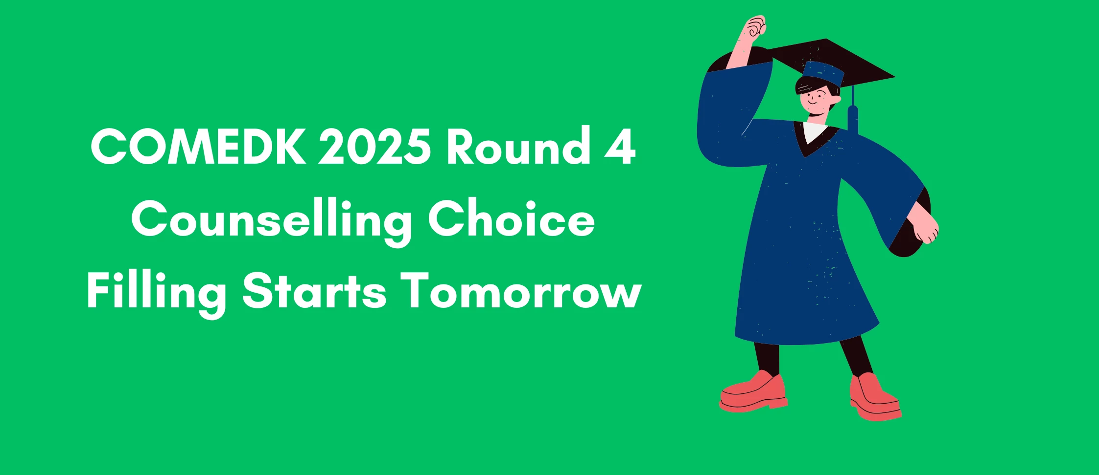 COMEDK 2025 Round 4 Counselling Choice Filling Starts Tomorrow